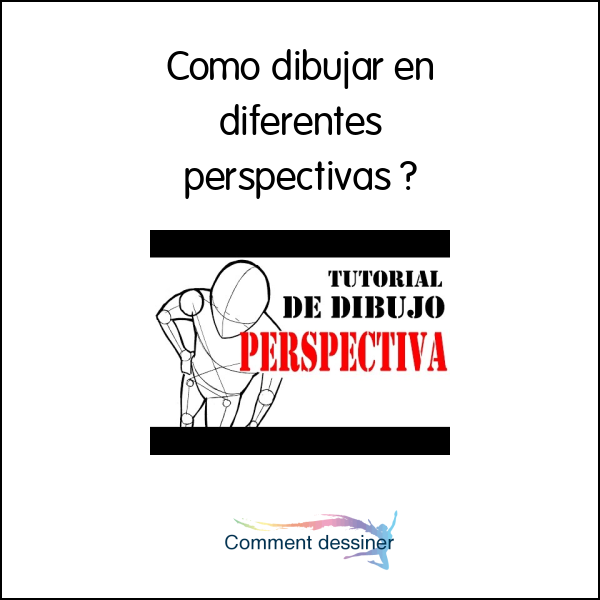 Como dibujar en diferentes perspectivas